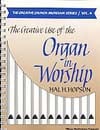 The Creative Use of Organ in Worship book cover Thumbnail